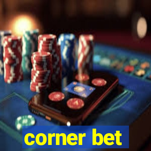 corner bet